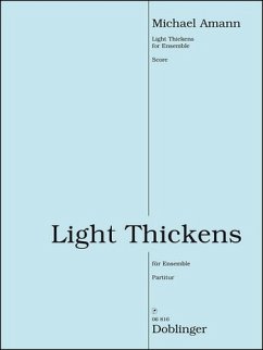 Light Thickens für Klarinette, Sopransaxophon, Violine, Viola und Violoncello Partitur