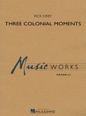 Rick Kirby, Three Colonial Moments Concert Band/Harmonie Partitur