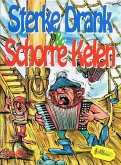 Sterke Drank & Schorre Kelen Sterke Drank & Schorre Kelen