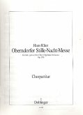 Oberndorfer Stille-Nacht-Messe op.250 für Soli, gem Chor, Orgel und Orchester Chorpartitur