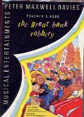 THE GREAT BANK ROBBERY MUSICAL FOR CHILDREN SCOER+PARTS