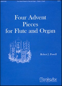 Four Advent Pieces for Flute and Organ Four Advent Pieces for Flute and Organ