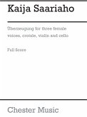 Kaija Saariaho: Überzeugung (Full Score) Voice, SSA, Percussion, Violin, Cello Score