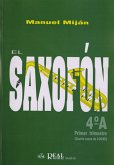 Manuel Miján, El Saxofón, Volumen 4A (1er Trimestre) Saxophone Buch Manuel Miján, El Saxofón, Volumen 4A (1er Trimestre) Saxophone Buch