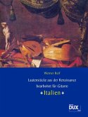 Lautenstücke aus der Renaissance "Italien" bearbeitet für Gitarre Lautenstücke aus der Renaissance "Italien" bearbeitet für Gitarre