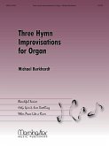 Three Hymn Improvisations for Organ Three Hymn Improvisations for Organ