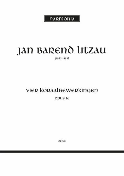 4 Koraalbewerkingen Opus 16 4 Koraalbewerkingen Opus 16