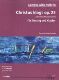 Georges Wille-Helbing Christus klagt op 25 Gesang und Klavier