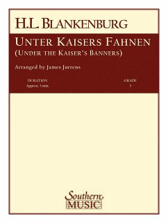 Cover Hermann Ludwig Blankenburg Unter Kaisers Fahnen ( Under The Kaiser'S Concert Band Partitur + Stimmen