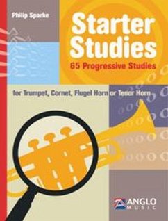 Cover Starter Studies - 65 progressive studies for trumpet (cornet/flugel horn/tenor horn) 65 progressive studies