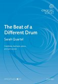 The Beat of a different Drum for young male chorus (with cambiata voices), piano and percussion score