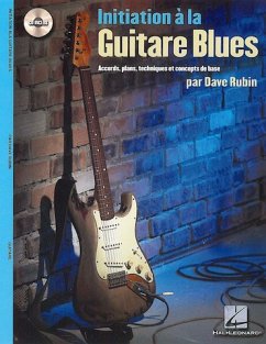 Dave Rubin, Initiation ŕ la Guitare Blues Electric Guitar Buch + CD Dave Rubin, Initiation ŕ la Guitare Blues Electric Guitar Buch + CD