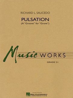 Richard L. Saucedo, Pulsation Concert Band/Harmonie Partitur + Stimmen