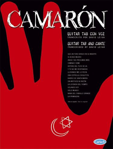 Camarón: for guitar and voice with tablature, standard notation, chords (sp/en) Camarón: for guitar and voice with tablature, standard notation, chords (sp/en)