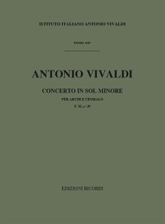 A. Vivaldi Concerti Per Archi E B.C.: In Sol Min. Rv 154 Concerti Per 2 Sinfonie Per Archi