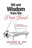 Wit and Wisdom from the Piano Bench Wit and Wisdom from the Piano Bench