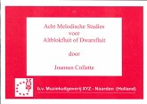 8 melodische studies vol.1 voor Altblockfkluit of Dwarsfluit 8 melodische studies vol.1 voor Altblockfkluit of Dwarsfluit