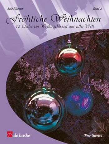 Fröhliche Weihnachten Band 2 12 Lieder zur Weihnachtszeit aus aller Welt für Klavier (Grad 2)