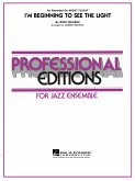 I'm beginning to see the Light: for Jazz Ensemble