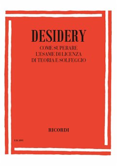 Cover G. Desidery Come Superare L'Esame Di Licenza Di Teoria E Opera Theory