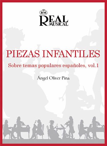 Angel Oliver Pina, Piezas Infantiles sobre Temas Pop. Espańoles Vol.1 Klavier Buch Angel Oliver Pina, Piezas Infantiles sobre Temas Pop. Espańoles Vol.1 Klavier Buch