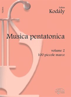 Cover Zoltán Kodály, Musica Pentatonica - Volume 2, 100 Piccole Marce Klavier Buch