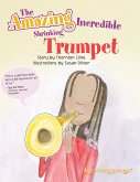 The Amazing Incredible Shrinking Trumpet The Amazing Incredible Shrinking Trumpet