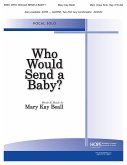 Who Would Send a Baby? Who Would Send a Baby?