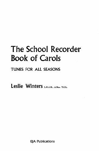 The School Recorder Book of Carols Tunes for all Seasons for Recorders and Piano The School Recorder Book of Carols Tunes for all Seasons for Recorders and Piano