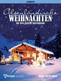 Cover Alpenländische Weihnachten für 3 Klarinetten Spielpartitur