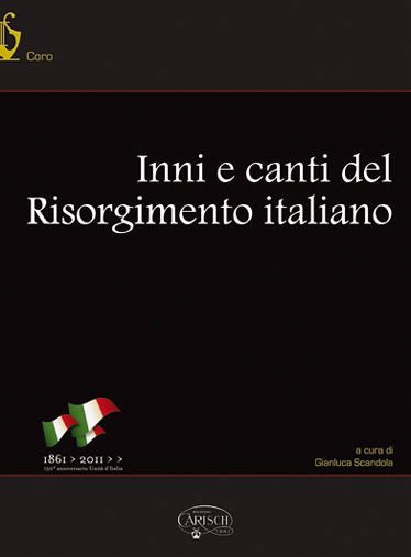 Inni e canti del Risorgimento italiano für Männerchor und Klavier Partitur (it) Inni e canti del Risorgimento italiano für Männerchor und Klavier Partitur (it)