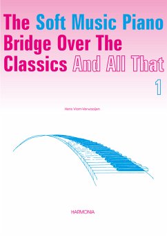 Cover The soft Music Piano vol.1 Bridge over the Classics and all that for piano