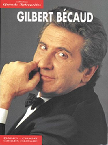 Gilbert Bécaud: Collection grands interprčtes songbook piano/vocal/guitar
