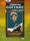 Génération Guitare vol.1 - Rock & Blues (+CD): pour guitare/tab Génération Guitare vol.1 - Rock & Blues (+CD): pour guitare/tab