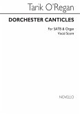 Tarik O'Regan, Dorchester Canticles SATB and Organ Stimme