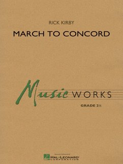 Rick Kirby, March to Concord Concert Band/Harmonie Partitur + Stimmen