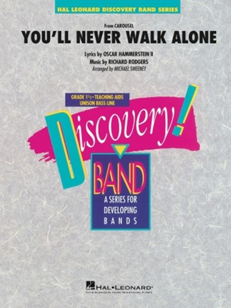 Oscar Hammerstein II, You'll Never Walk Alone (from Carousel) Concert Band/Harmonie Score Oscar Hammerstein II, You'll Never Walk Alone (from Carousel) Concert Band/Harmonie Score