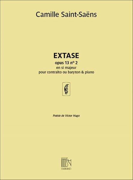 Camille Saint-Saëns, Extase, pour contralto ou baryton & piano Vocal and Piano Buch