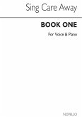 Sing Care Away Book 1 Piano and Vocal Buch Sing Care Away Book 1 Piano and Vocal Buch