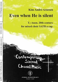 Cover Even when he is silent for mixed chorus a cappella score