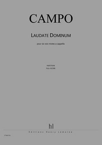 CAMPO Régis Laudate Dominum 6 voix mixtes Partition CAMPO Régis Laudate Dominum 6 voix mixtes Partition