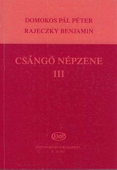 Rajeczky Benjamin, Domokos Pál Péter Csángó Folksongs Collections of Songs