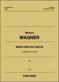 DOBL45313ORG W.Wagner, Missa sanctae crucis für gemischten Chor und Orgel Orgelpartitur