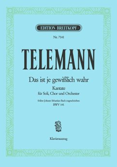 Das ist je gewißlich wahr Kantate Nr.141 BWV141 Klavierauszug (dt) Das ist je gewißlich wahr Kantate Nr.141 BWV141 Klavierauszug (dt)