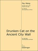 Drunken Cat on the ancient City Wall für Klarinette, Streichquintett und Klavier Partitur und Stimmen