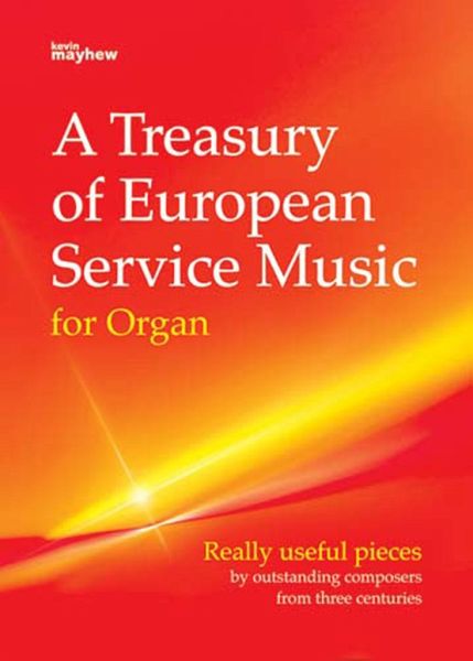 A Treasury of European Service Music for Organ A Treasury of European Service Music for Organ