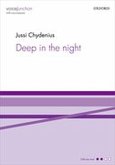 Deep in the Night for mixed chorus score Deep in the Night for mixed chorus score