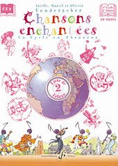 VONDERSCHER, Arielle CHANSONS ENCHANTEES VOLUME 2 - LIVRE DE L'ELEVE Cours complets