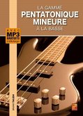 Bruno Tauzin, La gamme pentatonique mineure ŕ la basse Bass Guitar Book Bruno Tauzin, La gamme pentatonique mineure ŕ la basse Bass Guitar Book