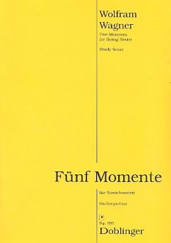 5 Momente für 2 Violinen, 2 Violen und 2 Violoncelli Studienpartitur